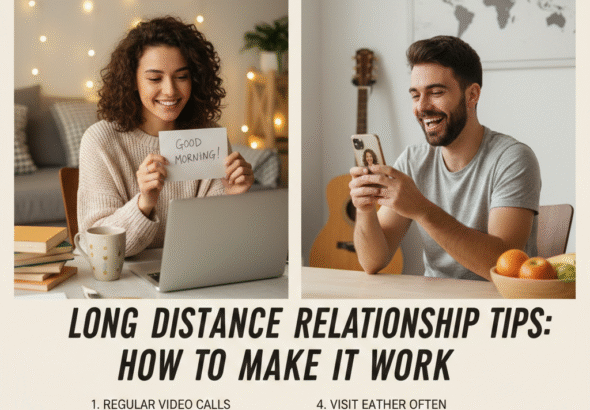 Long Distance Relationship Tips: How to Make It work